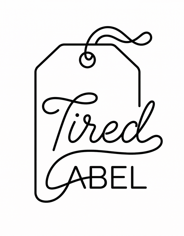 Tired Label